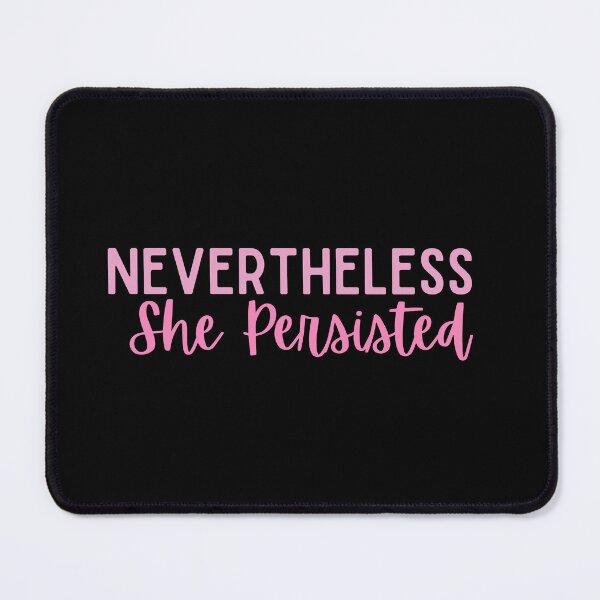 Item preview, Nevertheless She Persisted designed and sold by StickerSparkle.