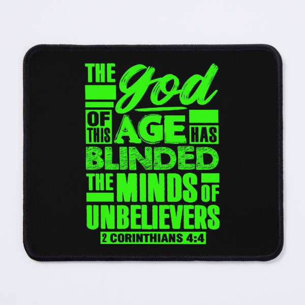 Item preview, 2 Corinthians 4:4 The god Of This Age Has Blinded The Minds Of Unbelievers designed and sold by plushism.