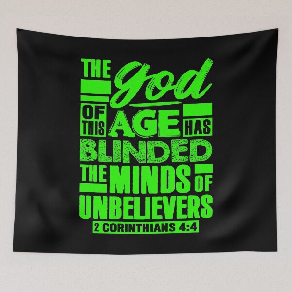 Item preview, 2 Corinthians 4:4 The god Of This Age Has Blinded The Minds Of Unbelievers designed and sold by plushism.