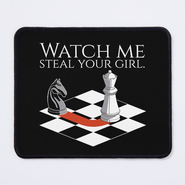 Item preview, Funny Chess Player - Watch Me Steal Your Girl designed and sold by Styrman.