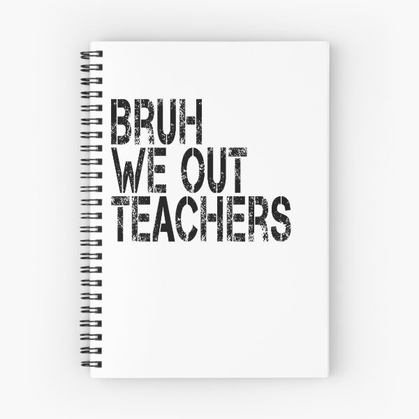 Item preview, Bruh  We Out  Teachers designed and sold by jkrphoto.