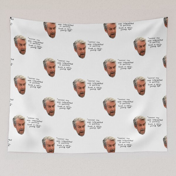 Item preview, connor roy was interested in politics from a very young age  designed and sold by farleylovell.