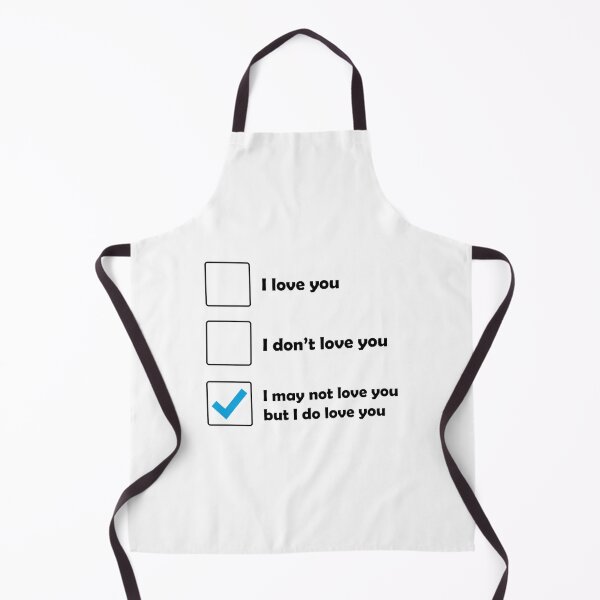Item preview, I may not love you but I do love you designed and sold by farleylovell.
