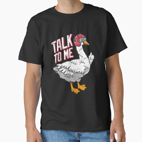 Item preview, Talk to me Goose designed and sold by Vector-Planet.