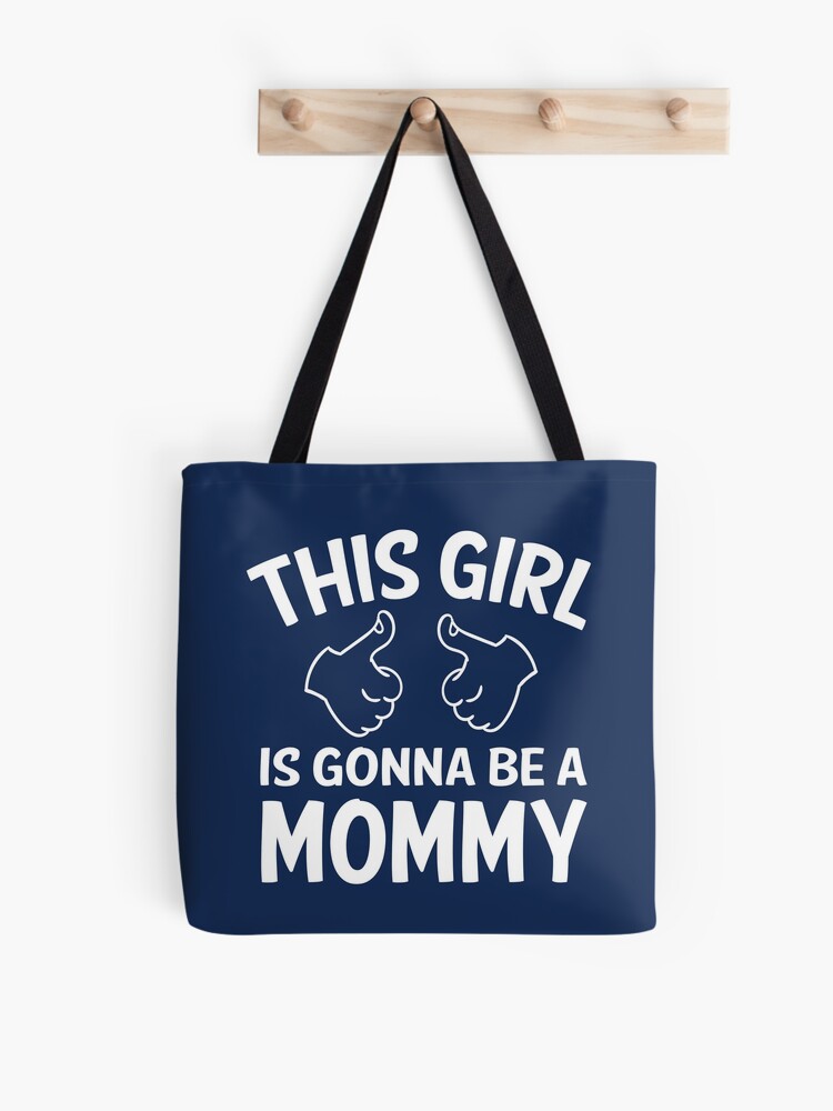New Mom This Girl Is Going To Be A Mommy Funny Baby Bump Pregnancy Quote New Mom This Girl Is Going To Be A Mommy Funny Baby Bump Pregnancy Quote
