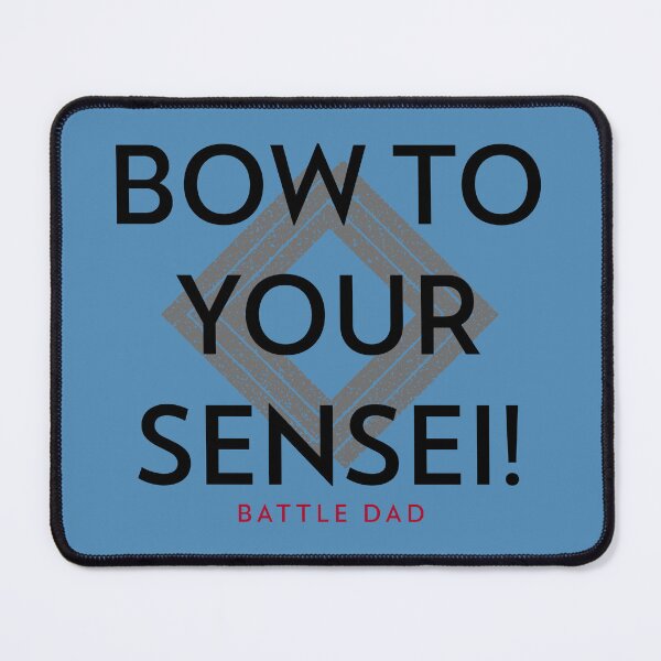 Item preview, Bow To Your Sensei! designed and sold by Battle-Dad-Tees.