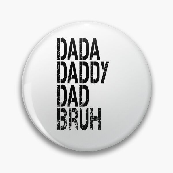 Item preview, Dada Daddy Dad Bruh designed and sold by jkrphoto.