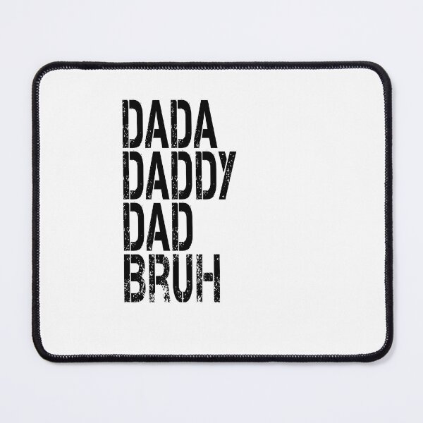 Item preview, Dada Daddy Dad Bruh designed and sold by jkrphoto.