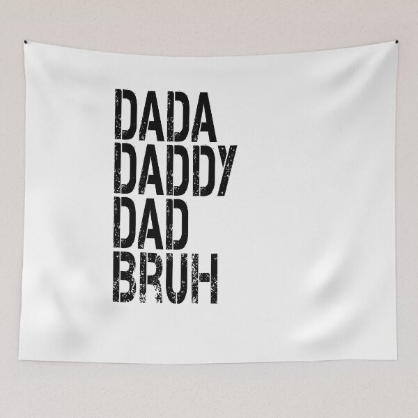 Item preview, Dada Daddy Dad Bruh designed and sold by jkrphoto.