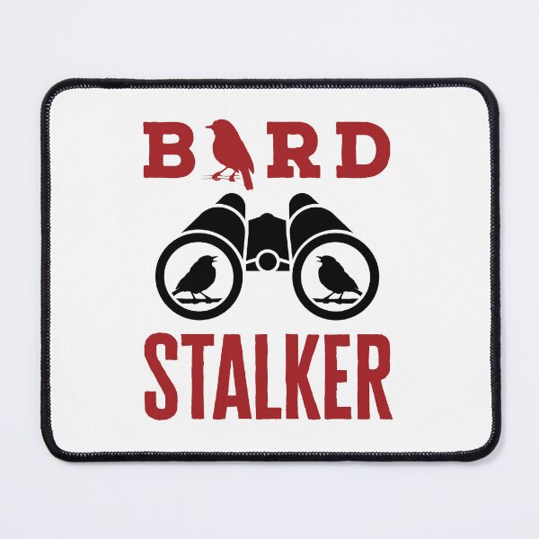 Item preview, Bird Stalker Funny Bird Watching Watcher Birding designed and sold by jaygo.