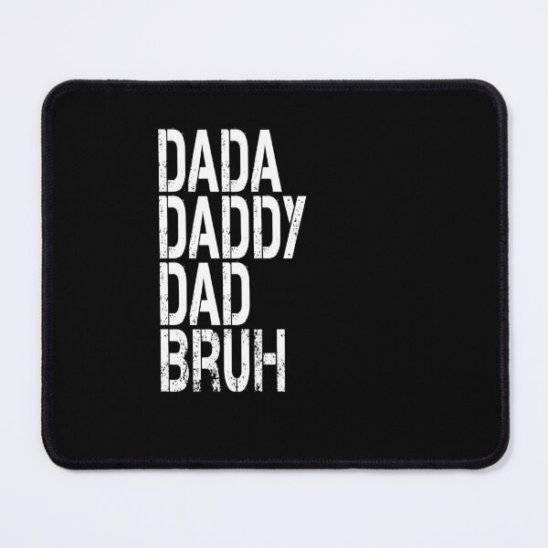 Item preview, Dada Daddy Dad Bruh designed and sold by jkrphoto.