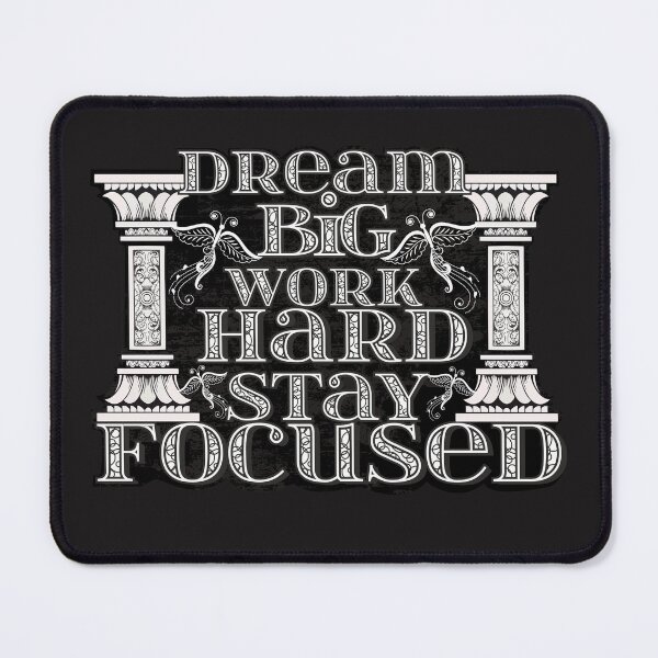 Item preview, Dream Big, work Hard, Stay Focused designed and sold by printroute.