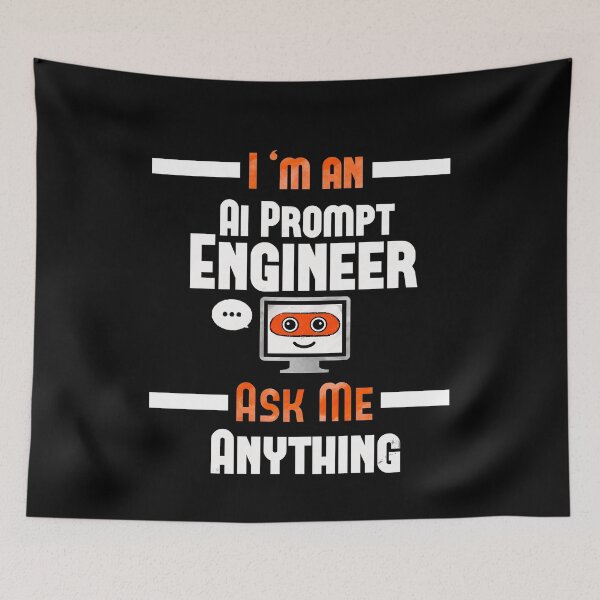 Item preview, I’m an AI prompt Engineer, ask me anything, Deep Learning Data Science Machine Learning AI designed and sold by mwebba2005.