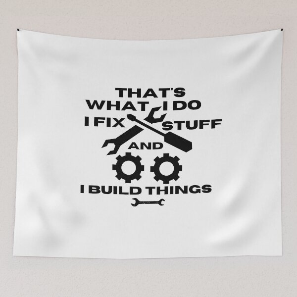 Item preview, Thats What I Do I Fix Stuff And I Know Things Funny dad designed and sold by ExcitedMood.