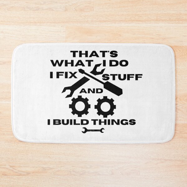 Item preview, Thats What I Do I Fix Stuff And I Know Things Funny dad designed and sold by ExcitedMood.