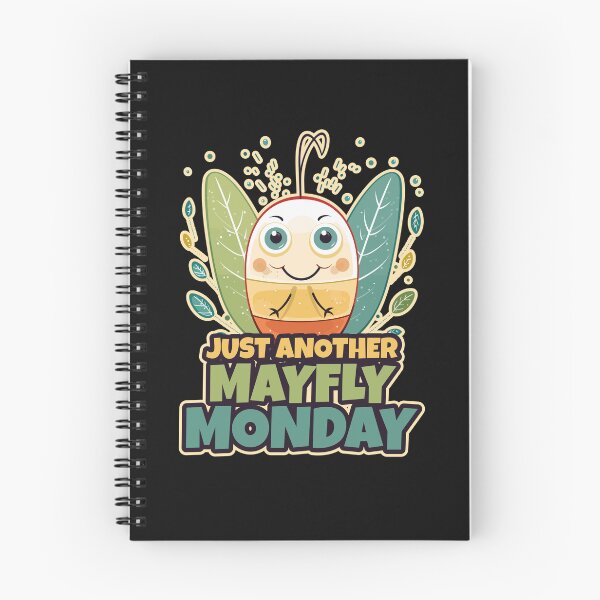 Item preview, Just Another Mayfly Monday designed and sold by danielliamgill.