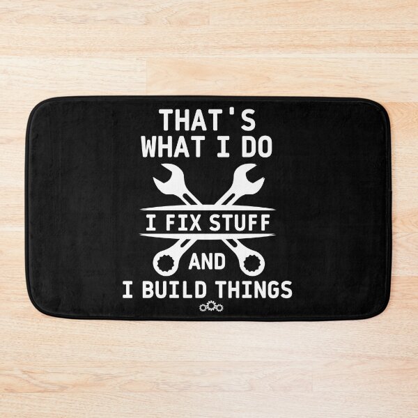 Item preview, Thats What I Do I Fix Stuff And I Know Things Funny dad designed and sold by ExcitedMood.