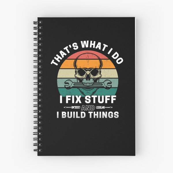 Item preview, Thats What I Do I Fix Stuff And I Know Things Funny dad designed and sold by ExcitedMood.