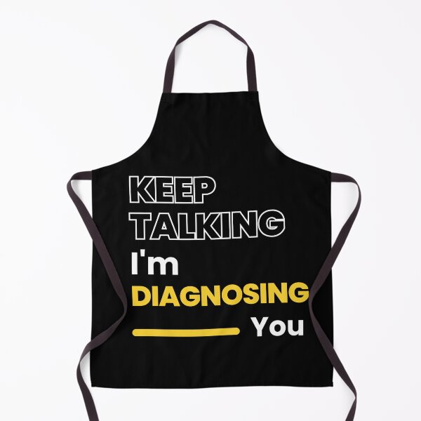 Item preview, Keep talking, I'm diagnosing you psychology  designed and sold by mu-art.