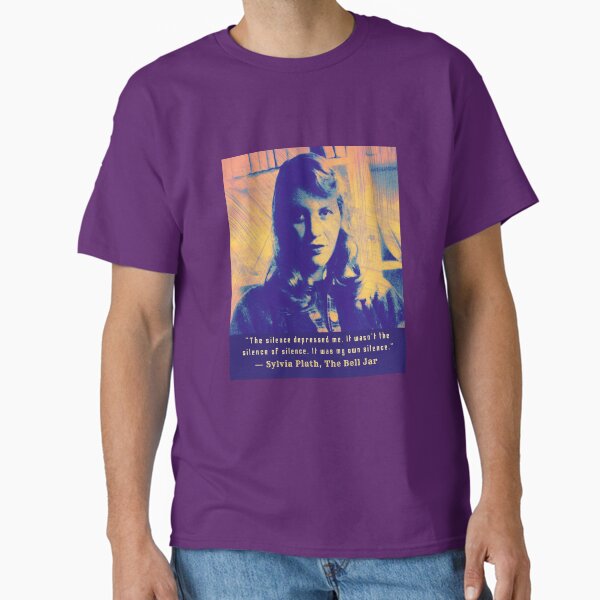 Sylvia Plath portrait and quote: The silence depressed me.. Classic T-Shirt