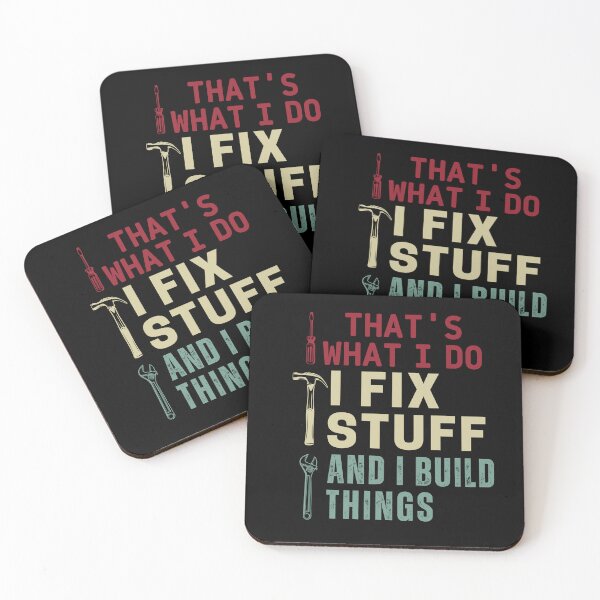 Item preview, Thats What I Do I Fix Stuff And I Know Things Funny dad designed and sold by ExcitedMood.