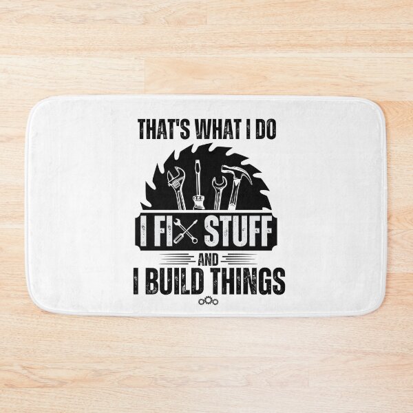 Item preview, Thats What I Do I Fix Stuff And I Know Things Funny dad designed and sold by ExcitedMood.