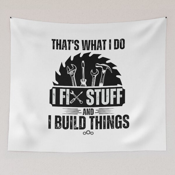 Item preview, Thats What I Do I Fix Stuff And I Know Things Funny dad designed and sold by ExcitedMood.