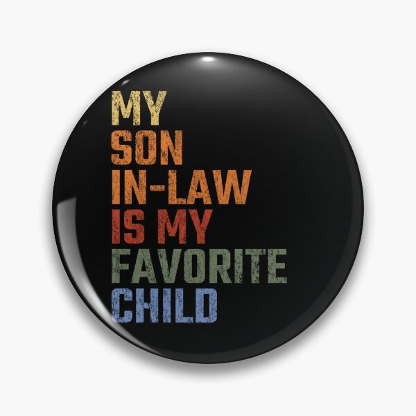 Item preview, My Son In Law Is My Favorite Child Funny Humor Vintage designed and sold by ncappazoo.