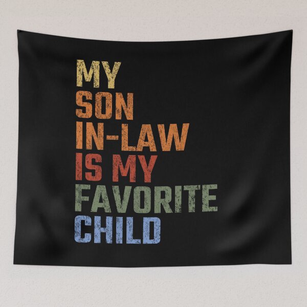 Item preview, My Son In Law Is My Favorite Child Funny Humor Vintage designed and sold by ncappazoo.