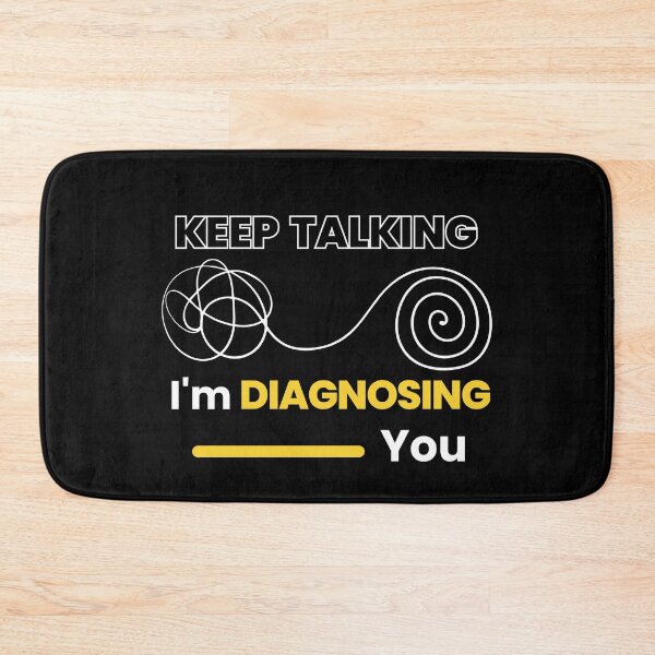Item preview, Keep talking, I'm diagnosing you psychology  designed and sold by mu-art.