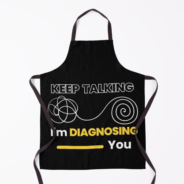 Item preview, Keep talking, I'm diagnosing you psychology  designed and sold by mu-art.