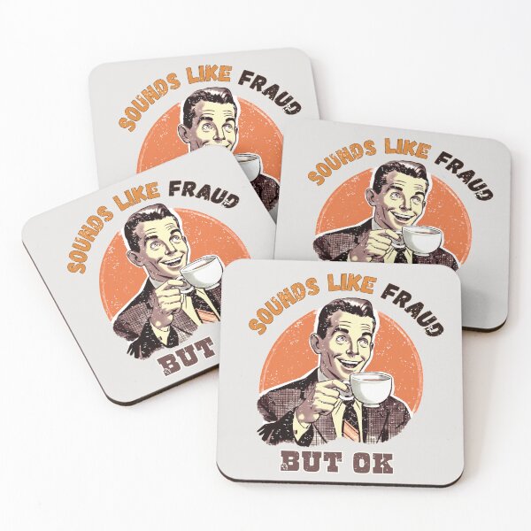 Item preview, Sounds Like Fraud But OK designed and sold by WinterWifeArt.