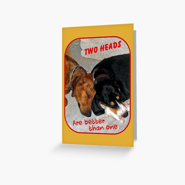 Two Heads are Better Than One Greeting Card