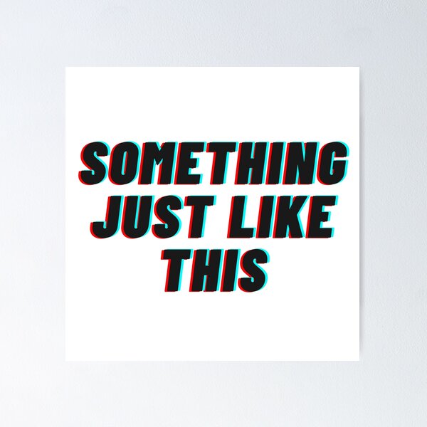 Something Just Like This (Remixes) : The Chainsmokers & Coldplay Canvas  Poster Bedroom Decor Sports Landscape Office Room Decor Gift