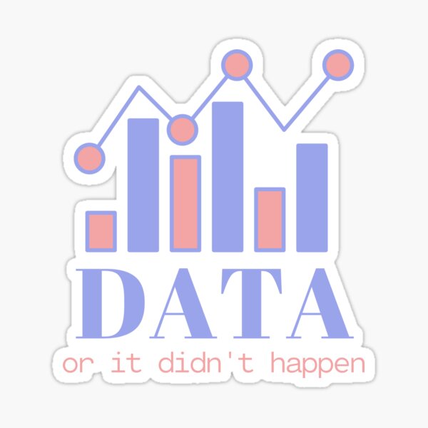 Item preview, DATA Or It Didn't Happen designed and sold by InnaPo ⭐⭐⭐⭐⭐.