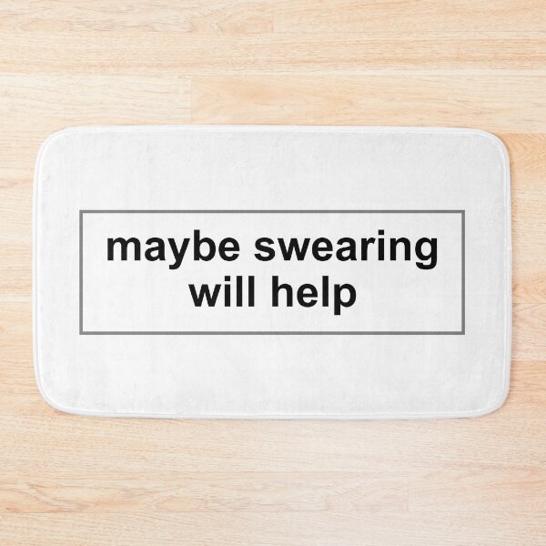 Item preview, Maybe Swearing Will Help - funny life quote - FRUSTRATED FML - Sarcastic Gift Idea designed and sold by originalsusie.