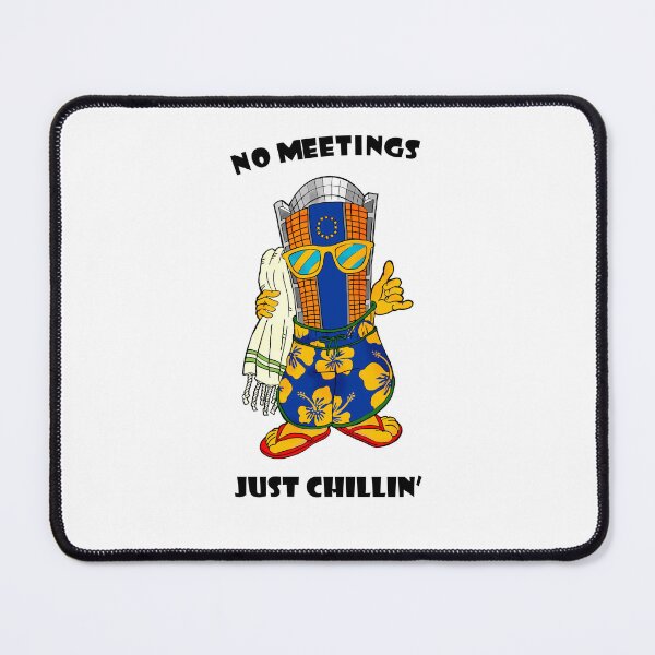 Item preview, No meetings, just chilling designed and sold by DG MEME.