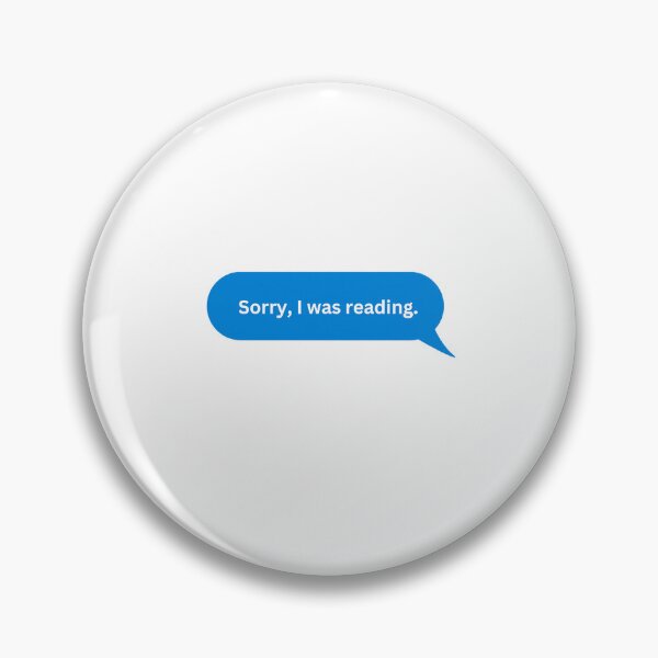 Item preview, "Bookworm Apologies: Say Sorry in Style with Our 'Sorry I Was Reading' Text Message Design" designed and sold by diamondmilk.