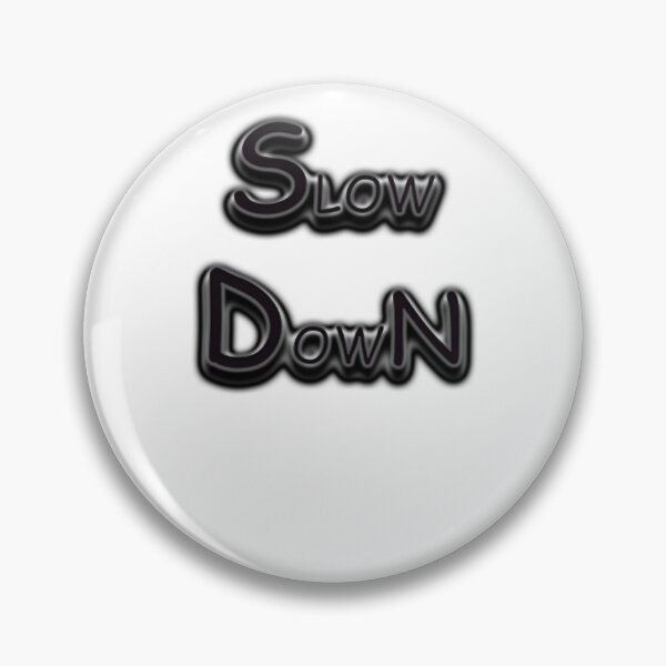 Item preview, Slow Down designed and sold by Sami Art Studio.