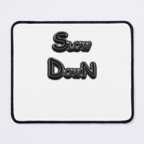 Item preview, Slow Down designed and sold by Sami Art Studio.