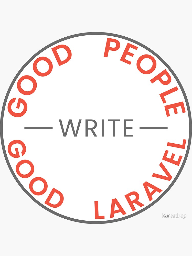 Thumbnail 3 of 3, Sticker, Good People Write Good Laravel Sticker designed and sold by kartedrop.