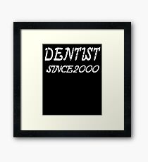 Dentist Since 2000 Framed Print