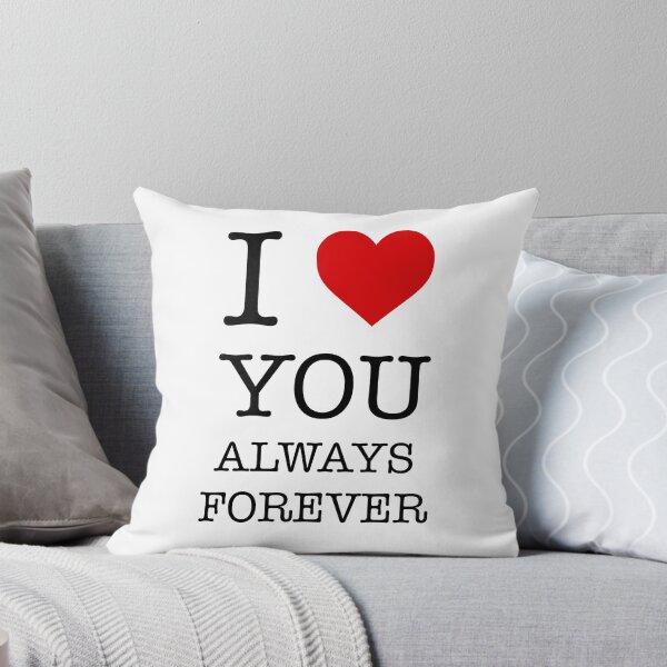 Item preview, I Love You Always Forever - I Heart You Always Forever designed and sold by AleksanderLamek.