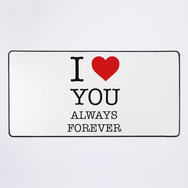 Item preview, I Love You Always Forever - I Heart You Always Forever designed and sold by AleksanderLamek.