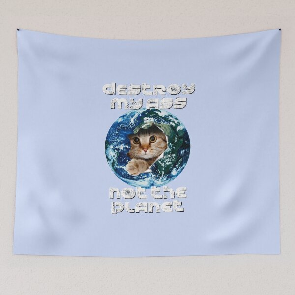 Item preview, Destroy My Ass, Not The Planet designed and sold by McDolphinJuice.