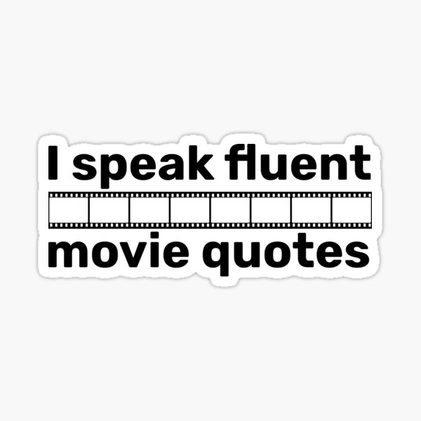 Item preview, I speak fluent movie quotes designed and sold by FieldScent.