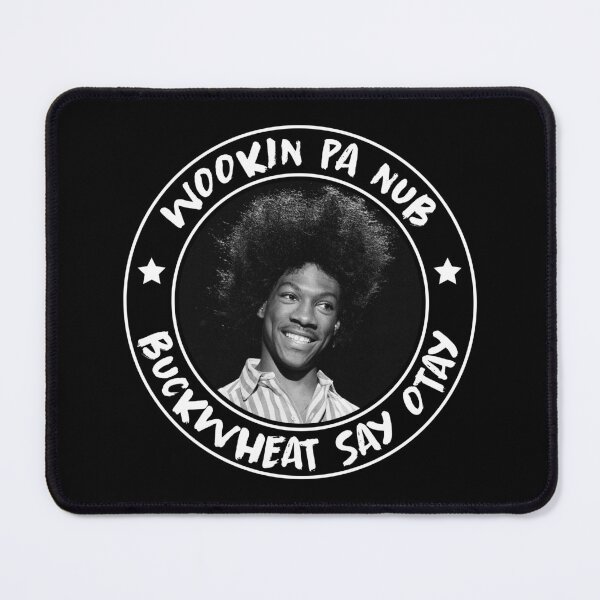 Item preview, Buckwheat Say Otay designed and sold by IfDesignGroup.