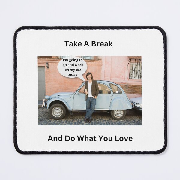 Item preview, Take A Break And Do What You Love designed and sold by DEDDesign.