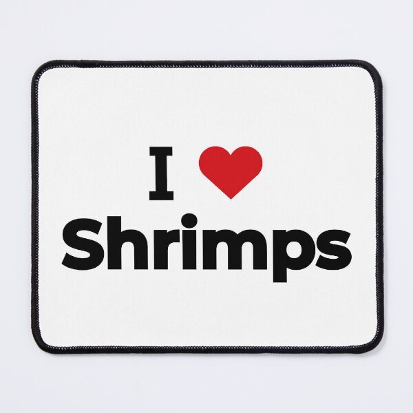 Item preview, I love Shrimps designed and sold by Moyanana.