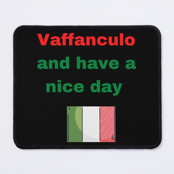 Item preview, Vaffanculo and have a nice day designed and sold by MoluvvCo.
